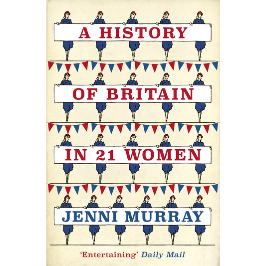 A History of Britain in 21 Women