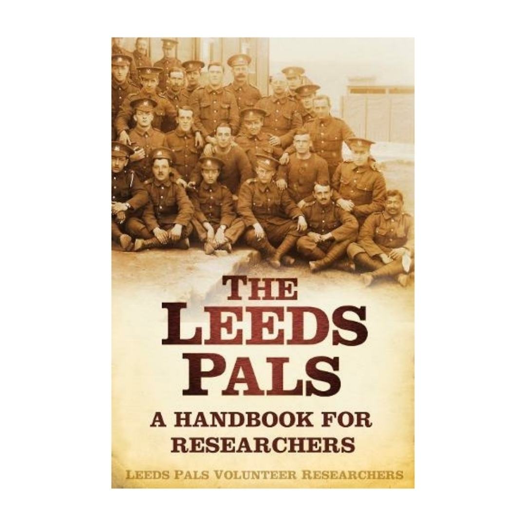 The Leeds Pals: A Handbook for Researchers