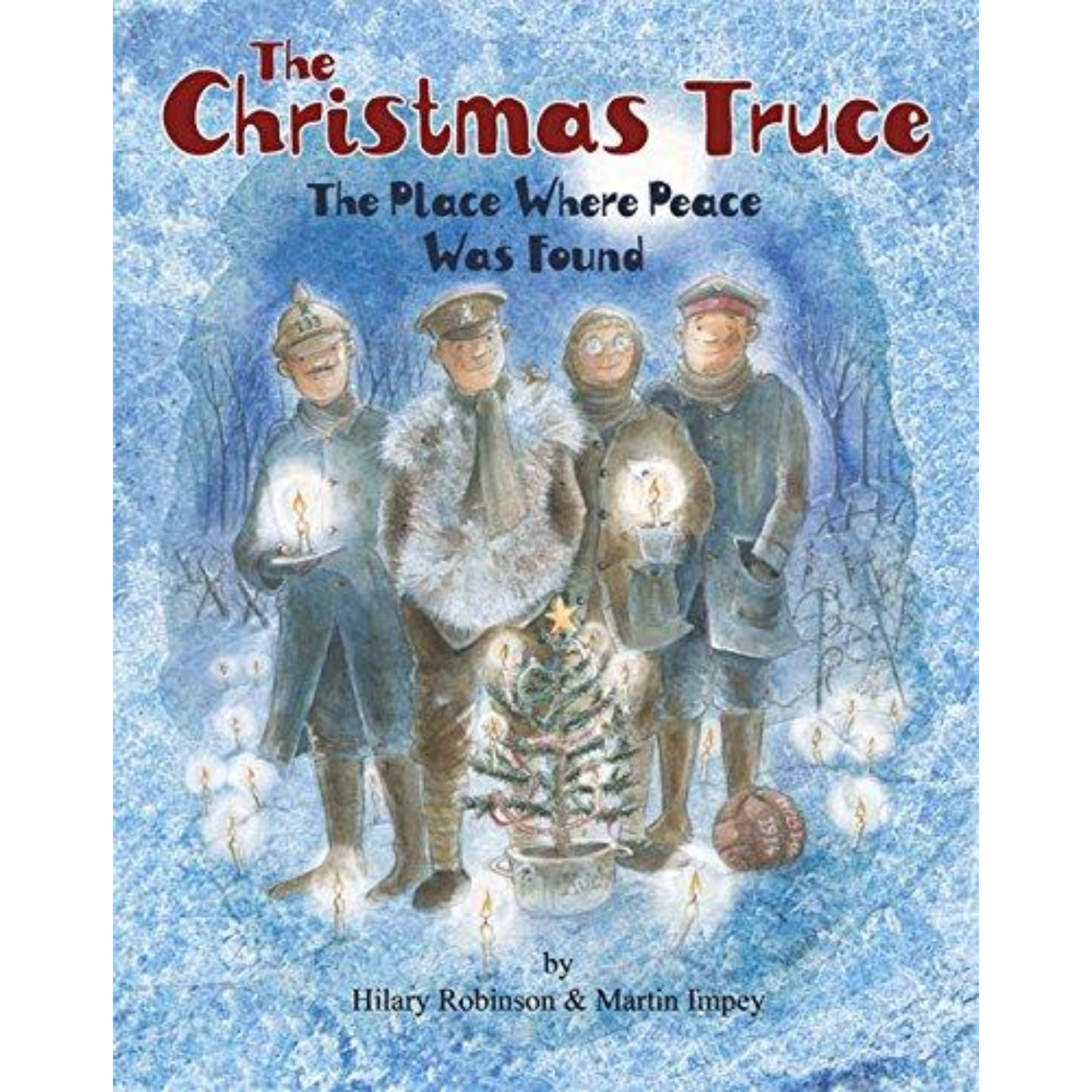 The Christmas Truce/The Place Where Peace Was Found